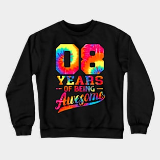 8Th Birthday 8 Years Old Awesome Tie Dye Men Women Crewneck Sweatshirt